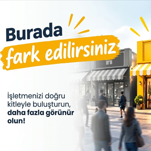 Burada fark edilirsiniz